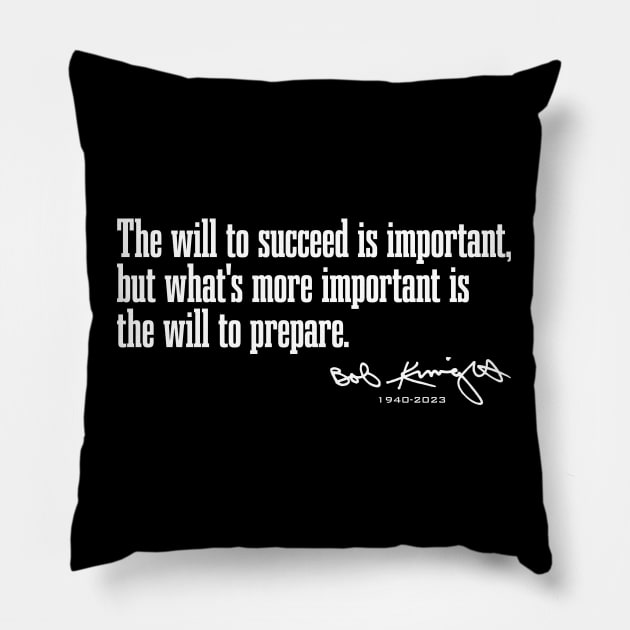 Bob Knight Qoute Pillow by Nagorniak