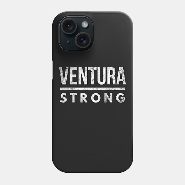 Ventura Strong, Ventura County California Thomas Fire, Pray For Ventura Phone Case by twizzler3b