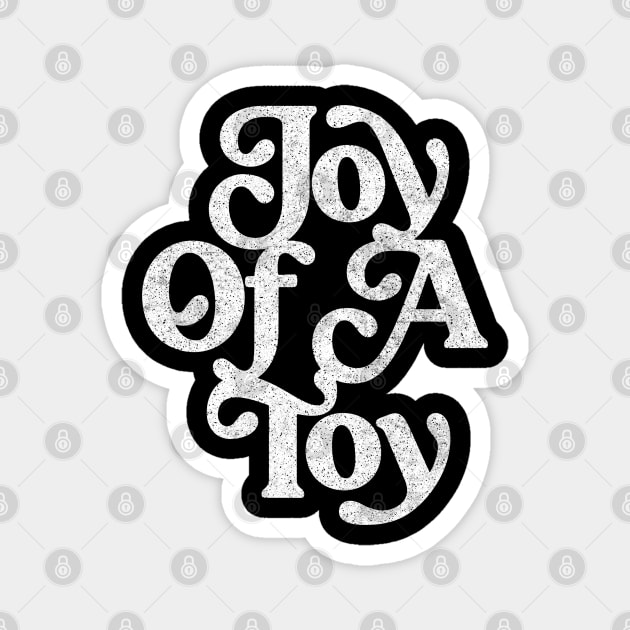 Joy Of A Toy / Retro 60s Style Design Magnet by DankFutura