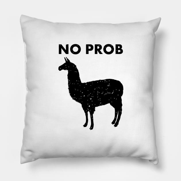 No Prob Llama, Probllama ! Funny Llama Shirts for Animal Lovers Pillow by teemaniac