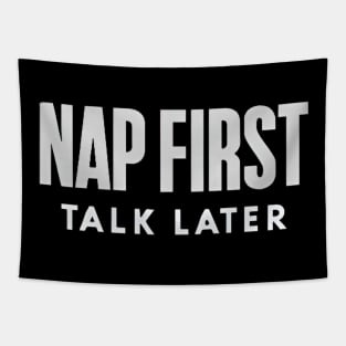 Nap First, Talk Later Tapestry