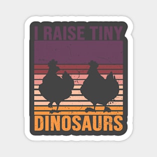 I Raise Tiny Dinosaurs Vintage Retro Chicken Magnet