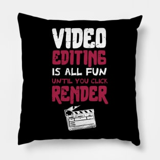 Video editing is all fun, until you click RENDER /video editor gift idea / video editing present / animation lover Pillow