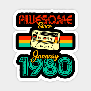 Awesome since January 1980 Magnet