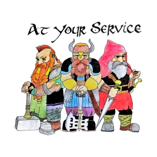 dwarves at your service T-Shirt