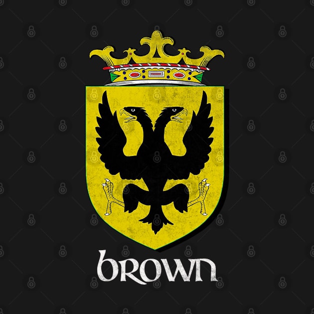 Brown Surname / Faded Style Family Crest Coat Of Arms Design by feck!