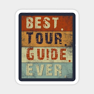 Vintage Tour Guide Best Tour Guide Ever Funny Magnet