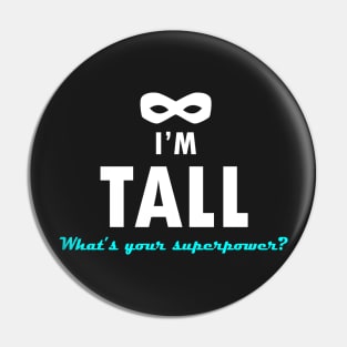 I'm tall, what&#39;s your superpower? - Quote for tall people Pin