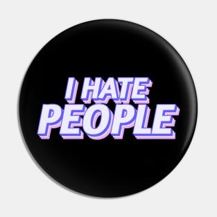 I Hate People Pin