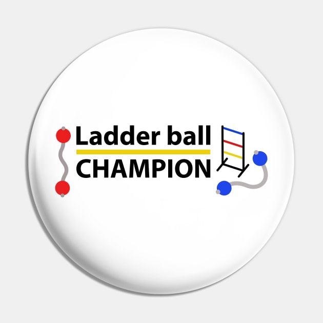Ladder Ball Champion - Black Text Pin by DaTacoX