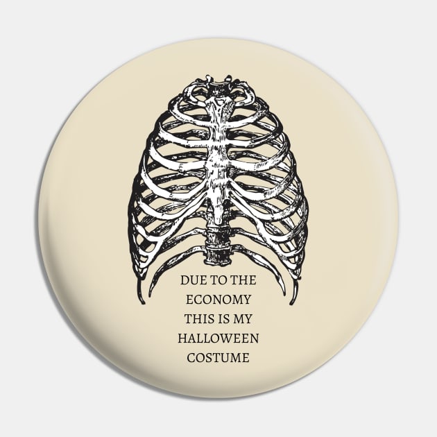 Due To The Economy, This Is My Halloween Costume Pin by NostalgiaUltra