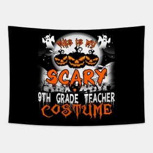 This is My Scary 9th Grade Teacher Costume Halloween Tapestry