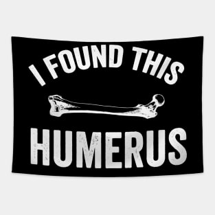 I found this humerus Tapestry