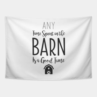 Fun Good Barn House Time Gift Tapestry
