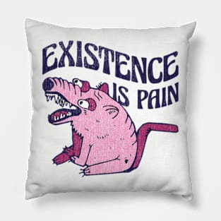 Existence is Pain Pillow