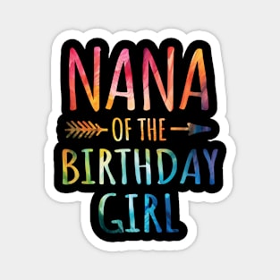 Nana of the Birthday Girl Tie Dye Colorful Birthday Girl Magnet