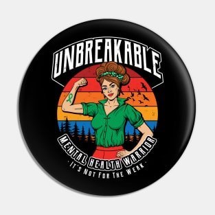 Unbreakable Mental Health Warrior Pin