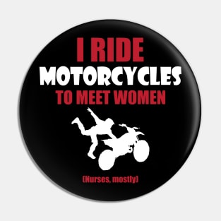 Ride motorcycles to meet woman Pin