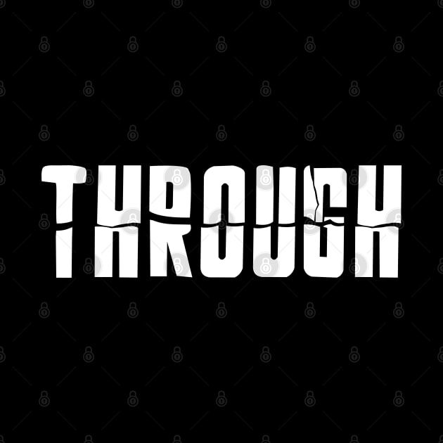 Through - The second word of breakthrough by All About Nerds