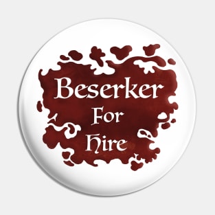 Beserker For Hire Pin