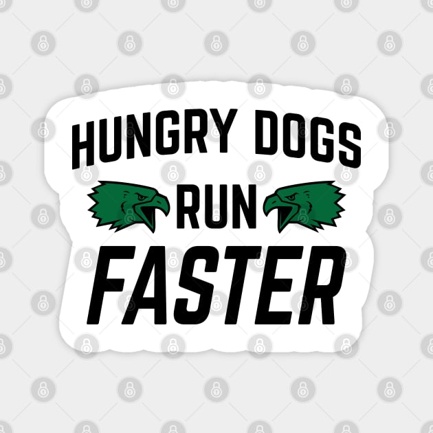 Hungry Dogs Run Faster - Retro-Vintage v4 Magnet by Emma