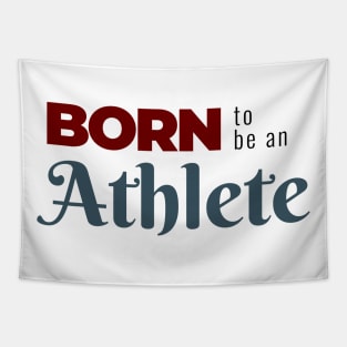 BORN to be an Athlete | Minimal Text Aesthetic Streetwear Unisex Design for Fitness/Athletes | Shirt, Hoodie, Coffee Mug, Mug, Apparel, Sticker, Gift, Pins, Totes, Magnets, Pillows Tapestry