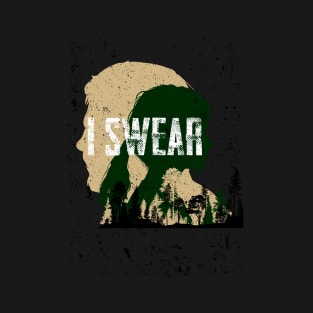 I Swear - The Last of Us T-Shirt