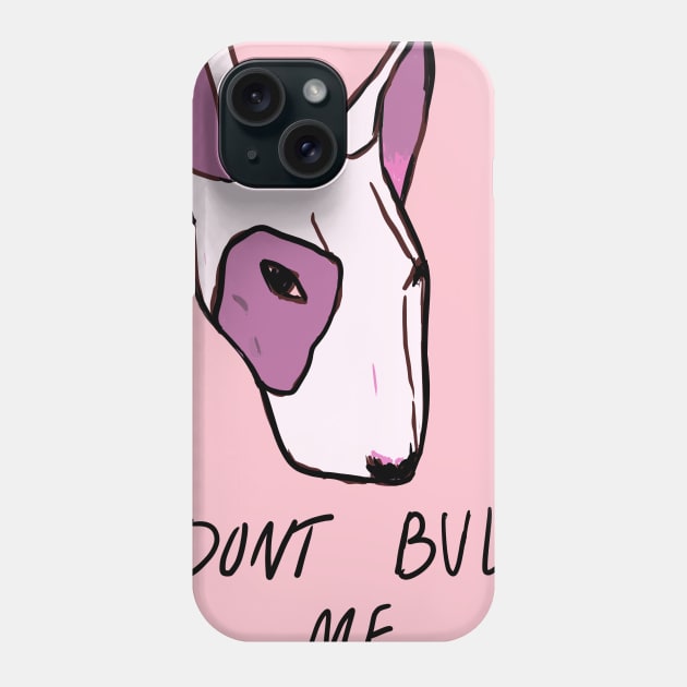 don't bully me Phone Case by Matilda Rose 