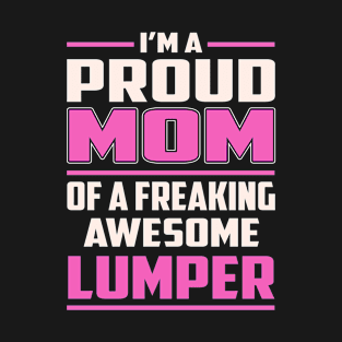 Proud MOM Lumper T-Shirt