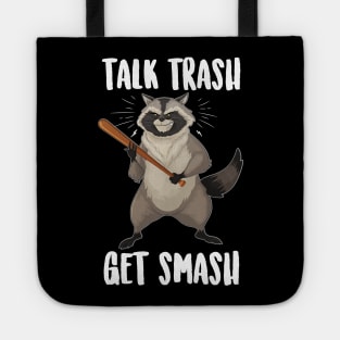 Talk Trash Get Smash Raccoon Tote