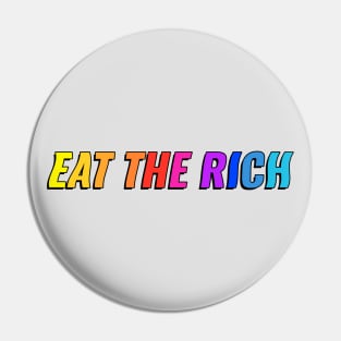 Eat The Rich - Anti Billionaire Pin