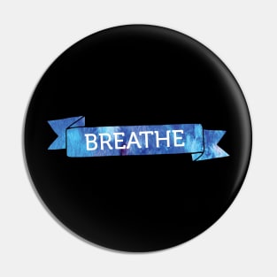 Breathe Banner Pin