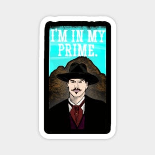 Doc Holliday - I'm In My Prime Magnet