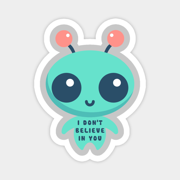 I Don't Believe In You Magnet by n23tees