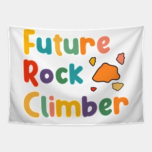 Future Rock Mountain Climber, Climbing And Bouldering Boys And Girls Tapestry