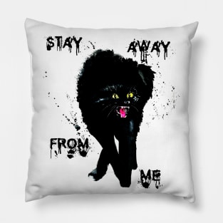 stay away from me Pillow