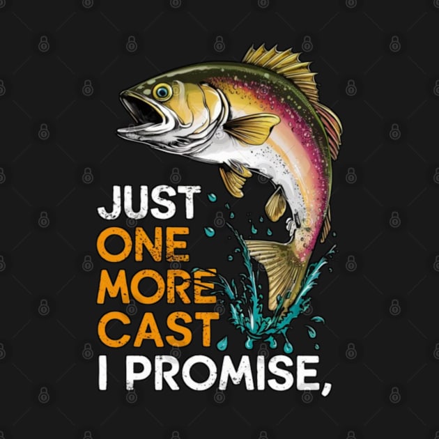 Just One More Cast I Promise by Farhan S