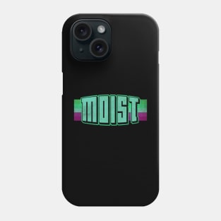 Moist, Worst Word Ever Phone Case