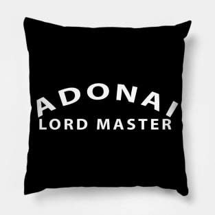 Adonai Lord Master Inspirational Christian Pillow