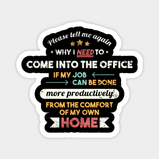 MY Job Can Be Done From Home Magnet