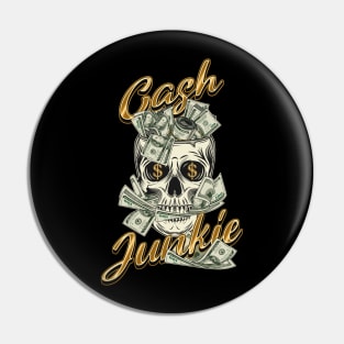 Cash Junkie! Money lover Pin