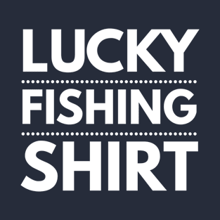 LUCKY FISHING SHIRT T-Shirt