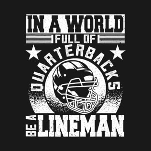 in a world full of be a lineman T-Shirt