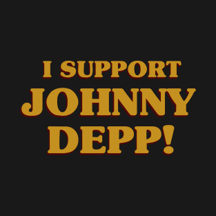 I Support Johnny Depp T-Shirt