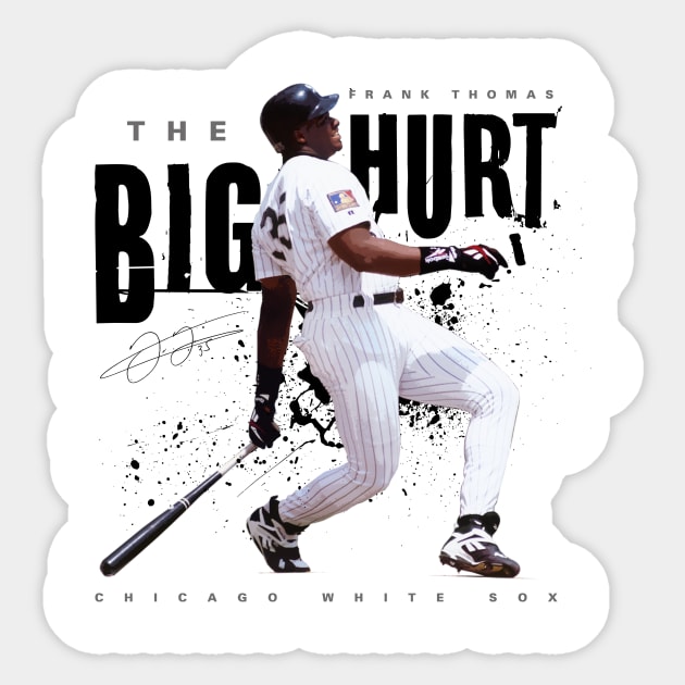 Frank Thomas The Big Hurt - Frank Thomas Chicago White Sox - Sticker