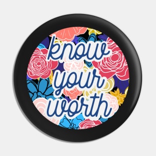 Floral Know Your Worth Pin