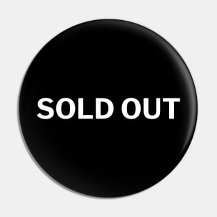 Sold out Pin