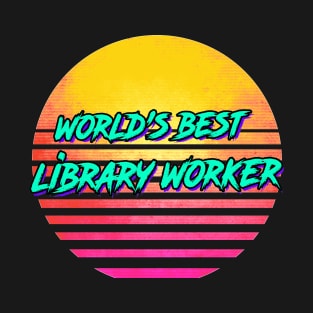 Funny Library Worker Gift T-Shirt