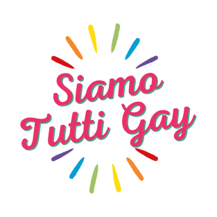 Siamo tutti gay T-Shirt