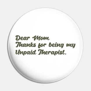 Mom Therapist funny mom Pin